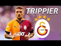 KIERAN TRIPPIER 2025 ● Welcome to Galatasaray 🟡🔴🏴󠁧󠁢󠁥󠁮󠁧󠁿