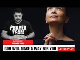 God Will Make A Way For You - Let Us Pray For Your Financial Breakthrough Miracle