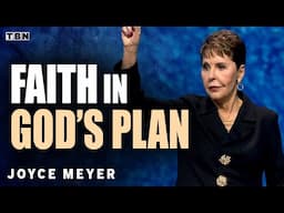 Joyce Meyer: Motivation to Trust in God's Plan During Uncertain Times | Full Sermons on TBN