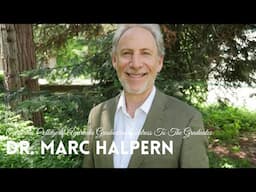 Dr. Marc Halpern's Address to the Graduates| 2022 California College of Ayurveda Graduation Ceremony