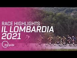 Il Lombardia 2021 | Highlights | inCycle