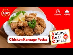 Resep Enak Kuncian Ibu - Chicken Karaage Pedas - Resep AHLI ABC #ABC #SambalABC