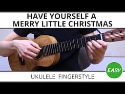 Have Yourself A Merry Little Christmas 🎄 EASY Ukulele Fingerstyle Tabs & Tutorial