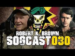 SOGCast 030: SOF Magazine Founder and Former Publisher, Green Beret Robert K. Brown