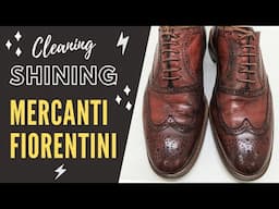 Cleaning / Conditioning / Polishing a pair of Mercanti Fiorentini wingtip oxfords