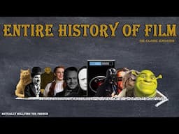 The Entire History Of Film or Close Enough