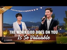 English Christian Song | "The Work God Does on You Is So Valuable"