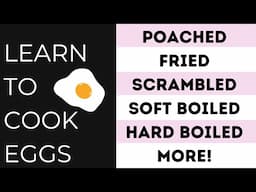 HOW TO COOK EGGS | 7 Different Ways | New Series!