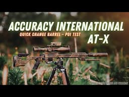 Accuracy International AT-X - 6.5 Creedmoor Build AND Quick Change Barrel POI Test