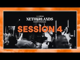 Netherlands Prayer Storm Conference | Session 4