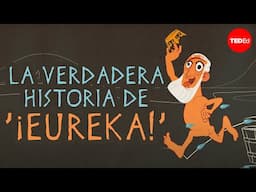 La verdadera historia detrás del eureka de Arquímedes - Armand D'Angour