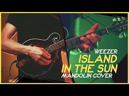 Weezer - Island In The Sun (Mandolin Cover) by Mando Lorian