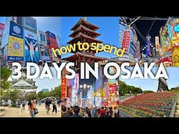 3-Day Osaka Itinerary, Costs + Top Things to Do ✈️ Japan Solo Travel Vlog