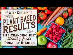 ★ 6 Week Whole Food Plant Based Challenge (Eating Food as Medicine for a Life Changing Diet)