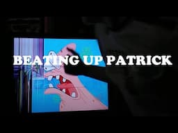 BROKEN TV BEATING UP PATRICK