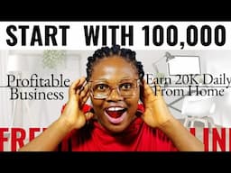 Most Profitable Business To Start With 100,000 In Nigeria 2025 | Profitable Business Ideas