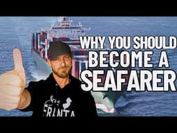 5 REASONS TO BECOME A SEAFARER | WHY YOU SHOULD JOIN THE MERCHANT MARINERS