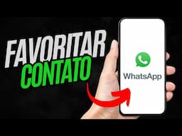 COMO FAVORITAR UM CONTATO NO WHATSAPP 2024