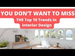 Top 10 Interior Design Trends for 2025 You Need To See