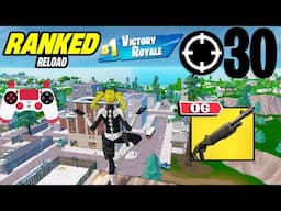 30 Elimination Solos "UNREAL Ranked RELOAD” Gameplay Wins (Fortnite Chapter 6 PS4 Controller)