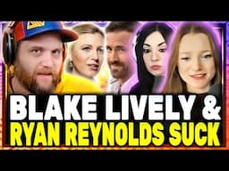 Blake Lively And Ryan Reynolds Suck! w/ Melonie Mac & Hannah Claire