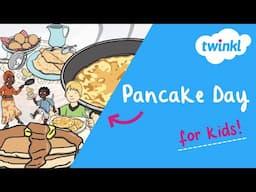 Pancake Day for Kids | History of Pancakes | 4 March | Twinkl USA