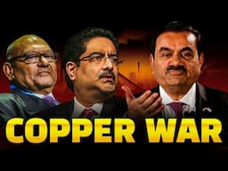 Adani vs Birla: The Copper War That’s Reshaping India’s Future