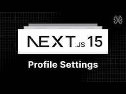 Next.js 15 Tutorial - 86 - Profile Settings