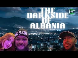 The Darkside of Albania