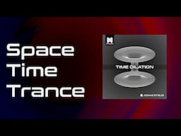 Space Time Trance:  Time Dilation