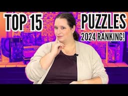 My Favorite Puzzles from 2024!! // Top 15 // Best Puzzles of the Year!