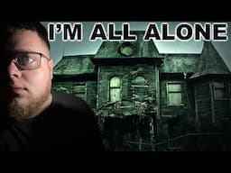 I Locked Myself In A Haunted House Alone (Terrifying)