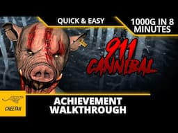 911: Cannibal - Achievement Walkthrough (1000G IN 8 MINUTES) QUICK & EASY!