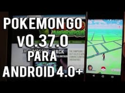 POKÉMON GO NUEVA ACTUALIZACIÓN 0.37.0 para Android [DESCARGA] [MEGA] [MEDIAFIRE]