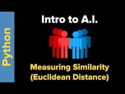 Intro to AI: Measuring Euclidean Distance