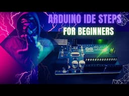 How to use Arduino IDE?  Beginners guide to write code and upload on Arduino Uno Board