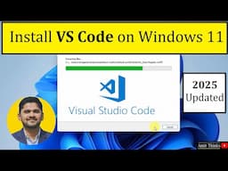 How to Install Visual Studio Code on Windows 11 (UPDATED 2025)