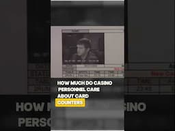 Do Casinos Care About Card Counters?