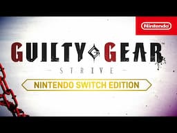 Guilty Gear -Strive- Nintendo Switch Edition – Jetzt erhältlich!