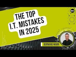 The Biggest IT Mistakes Companies Will Make In 2025