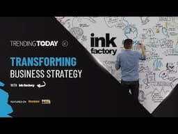 Transforming Business Strategy: How Ink Factory Helps Companies Visualize and Organize for Success