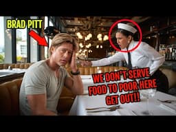 Waitress Insulted Brad Pitt In a  Luxury Restaurant, Not Knowing He Owns the restaurant.