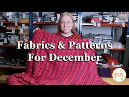 Fabrics & Patterns for December