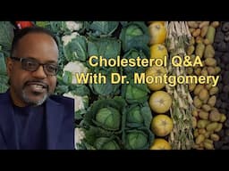 Questions and Answers About Cholesterol Levels With Cardiologist Dr. Baxter Montgomery