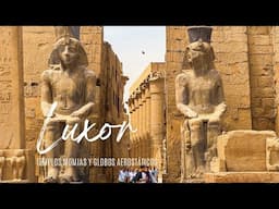 DESCUBRIENDO LUXOR ✅ volamos en globo aerostático 🎈Visita al templo de karnak 🇪🇬vemos momias reales