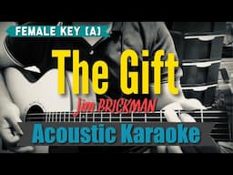 The Gift (Female Only) - Jim Brickman (Acoustic Karaoke)