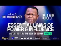 THE ESSENTIAL LAWS OF POWER & INFLUENCE, PART 2 | DR DAVID OGBUELI