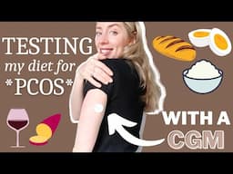 MY PCOS DIET & *Recent Changes* After Wearing a CGM!