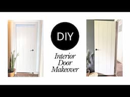 DIY Interior Door Makeover | How To Upgrade Ugly Doors