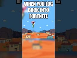 When you log back into Fortnite... #fortnite #shorts